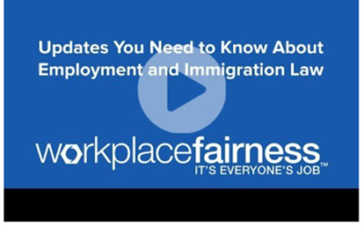 Updates You Need to Know About Employment and Immigration Law