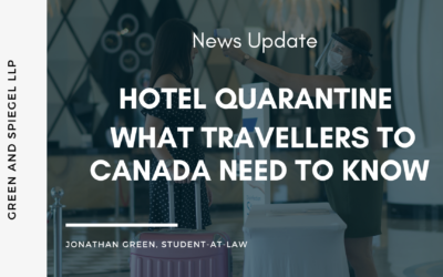 HOTEL QUARANTINE – WHAT TRAVELLERS TO CANADA NEED TO KNOW