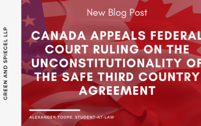 CANADA APPEALS FEDERAL COURT RULING ON THE UNCONSTITUTIONALITY OF THE SAFE THIRD COUNTRY AGREEMENT