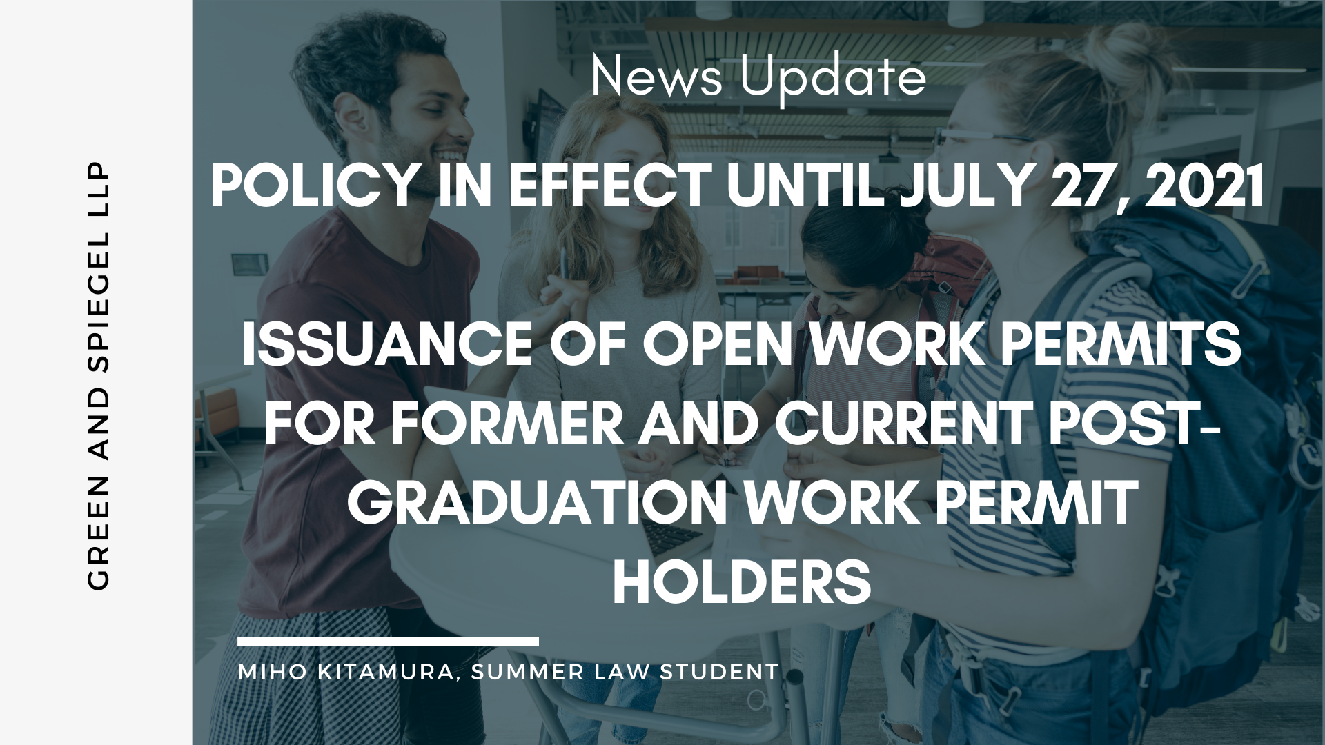 POLICY IN EFFECT UNTIL JULY 27, 2021 – ISSUANCE OF OPEN WORK PERMITS FOR FORMER AND CURRENT POST-GRADUATION WORK PERMIT HOLDERS