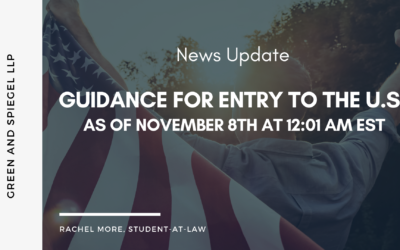 GUIDANCE FOR ENTRY TO THE U.S. AS OF NOVEMBER 8TH AT 12:01 AM EST