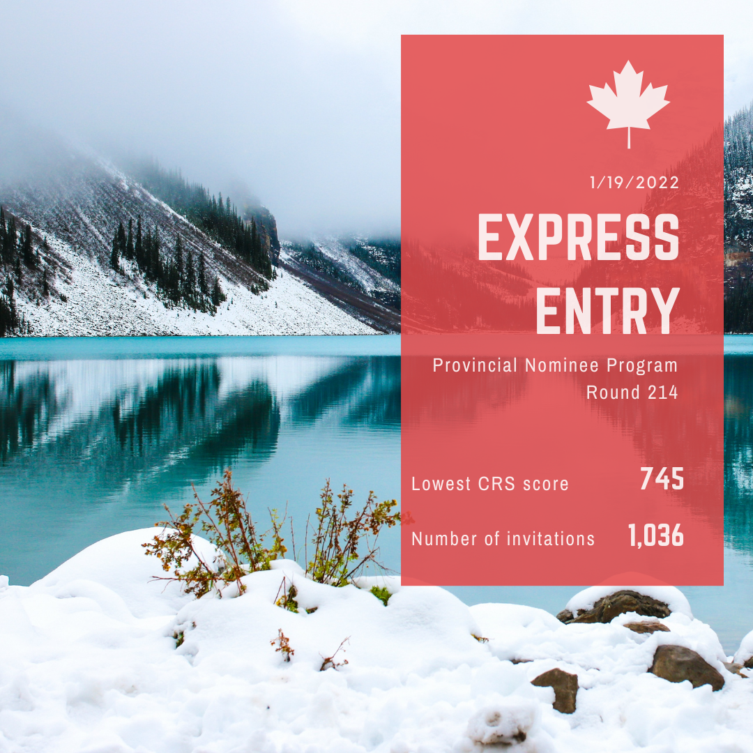EXPRESS ENTRY #214– 745 CRS POINTS - PROVINCIAL NOMINEE PROGRAM ONLY