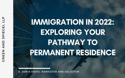 Immigration in 2022: Exploring Your Pathway to Permanent Residence