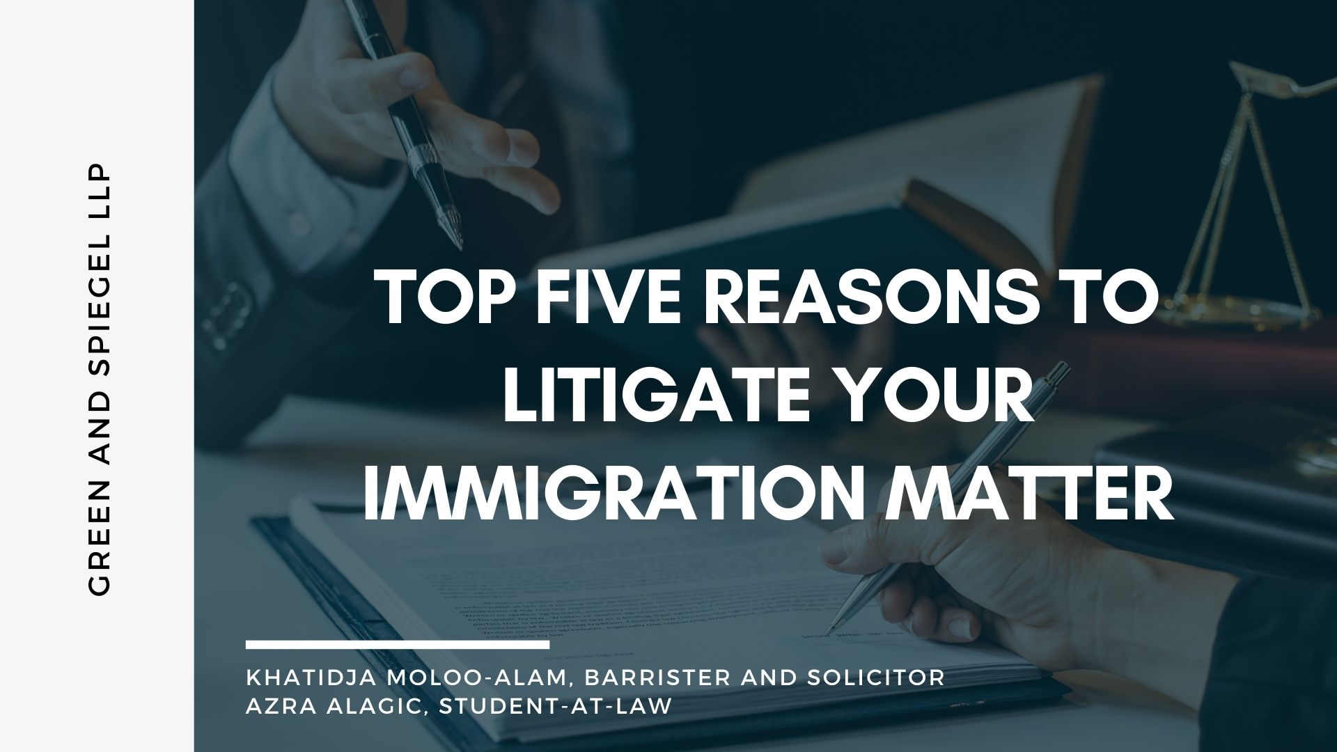 Top Five Reasons to Litigate Your Immigration Matter