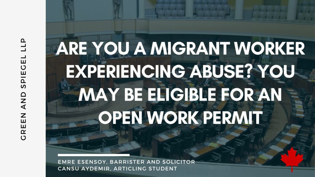 ARE YOU A MIGRANT WORKER EXPERIENCING ABUSE? YOU MAY BE ELIGIBLE FOR AN OPEN WORK PERMIT