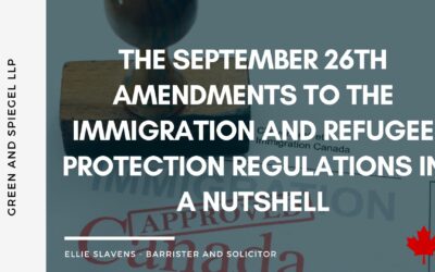 The September 26th amendments to the Immigration and Refugee Protection Regulations in a nutshell