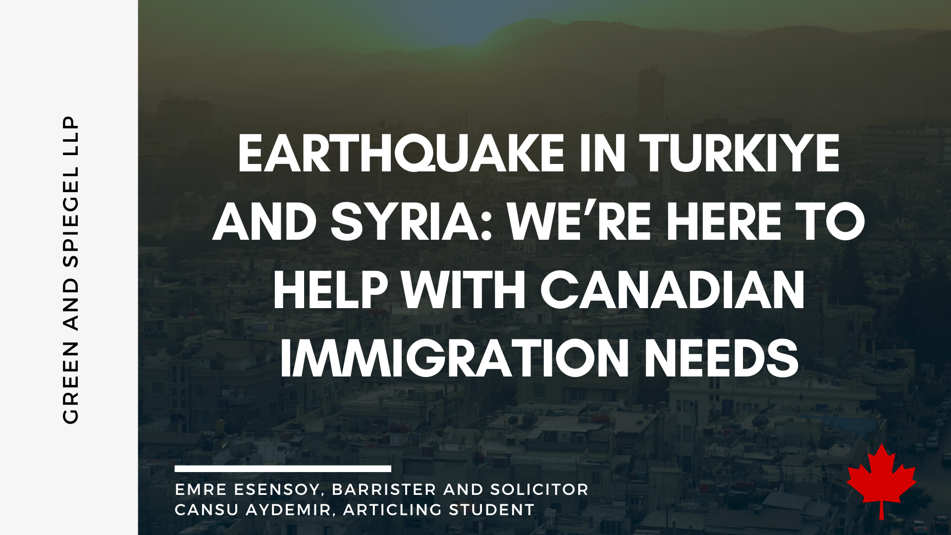  EARTHQUAKE IN TURKIYE AND SYRIA: WE’RE HERE TO HELP WITH CANADIAN IMMIGRATION NEEDS 