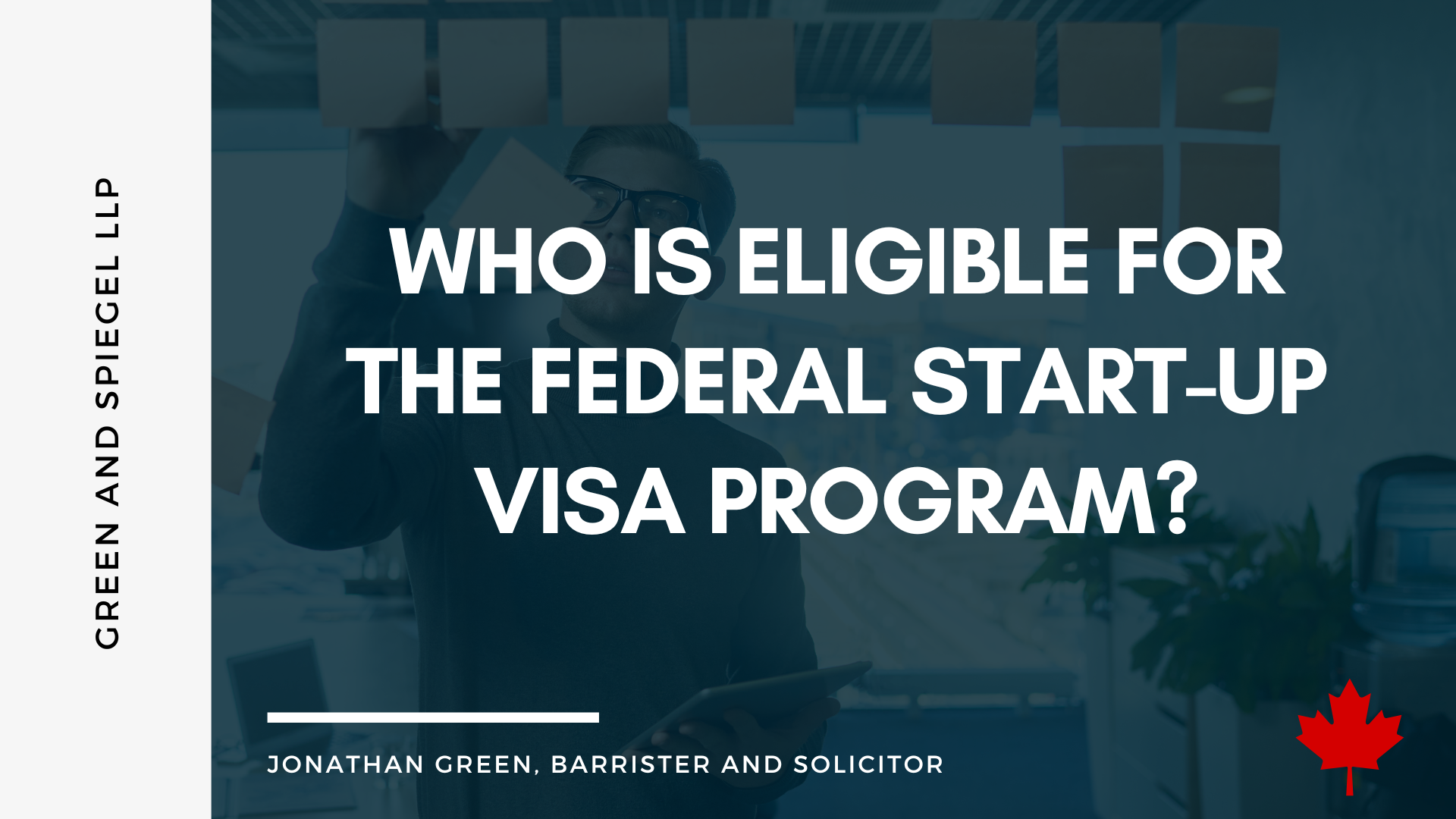 WHO IS ELIGIBLE FOR THE FEDERAL START-UP VISA PROGRAM?