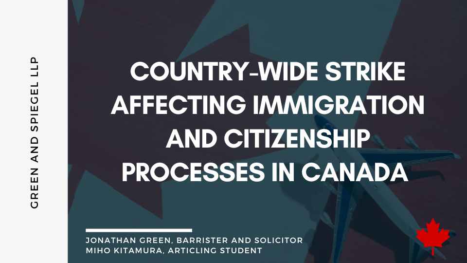 Country-wide Strike affecting immigration and citizenship Processes in Canada