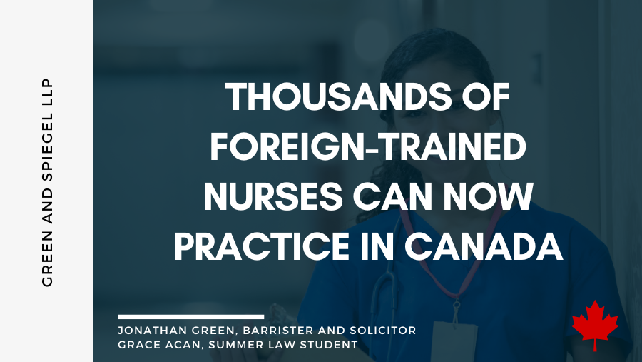 Thousands of foreign-trained nurses can now practice in Canada