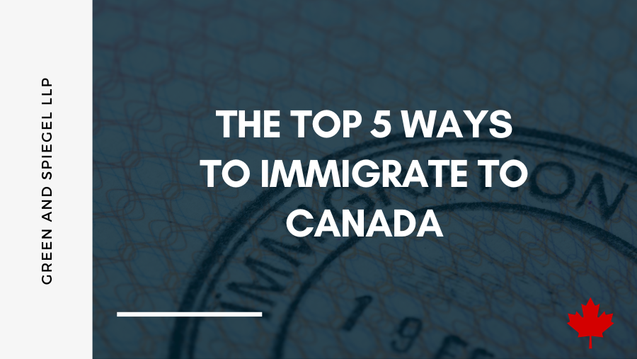 The Top 5 Ways to Immigrate to Canada