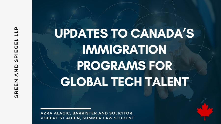 Improvements and Additions to Canada’s Immigration Programs for Global Tech Talent Recruitment